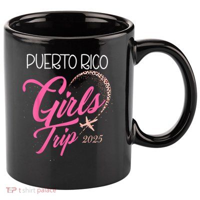 Girl Trip Puerto Rico 2025 Vacation Weekend Birthday Squad 11oz C Handle Ceramic Mug