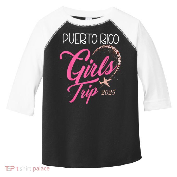 Girl Trip Puerto Rico 2025 Vacation Weekend Birthday Squad Toddler Fine Jersey T-Shirt