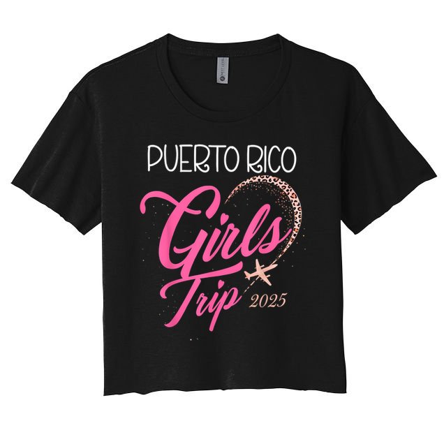 Girl Trip Puerto Rico 2025 Vacation Weekend Birthday Squad Women's Crop Top Tee