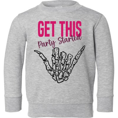 Get This Party Started Rock Skeleton Toddler Sweatshirt