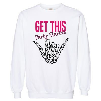 Get This Party Started Rock Skeleton Garment-Dyed Sweatshirt