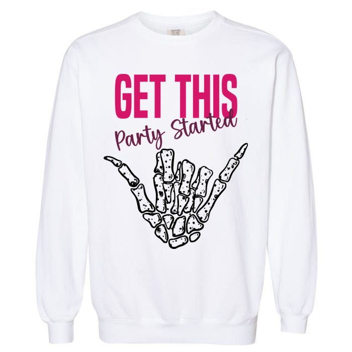 Get This Party Started Rock Skeleton Garment-Dyed Sweatshirt
