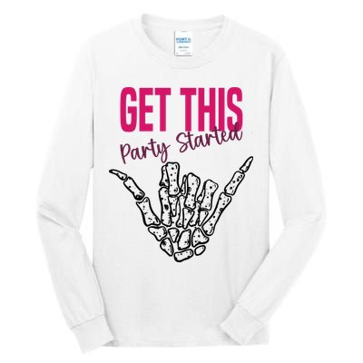 Get This Party Started Rock Skeleton Tall Long Sleeve T-Shirt