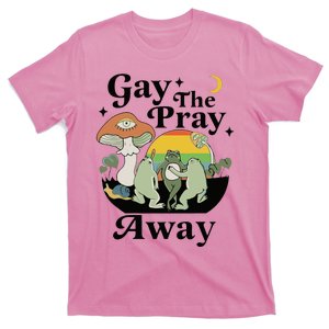 Gay The Pray Away Pride T-Shirt