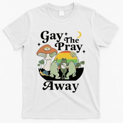 Gay The Pray Away Pride T-Shirt