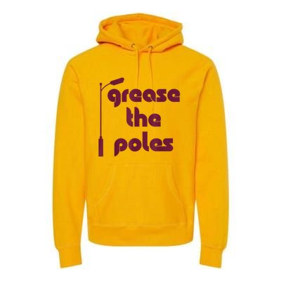 Grease The Poles Philadelphia Premium Hoodie