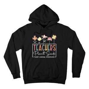 Groovy Teachers Plant Seeds That Grow Forever Hoodie