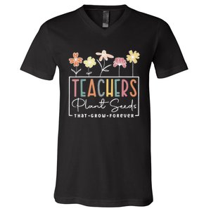 Groovy Teachers Plant Seeds That Grow Forever V-Neck T-Shirt