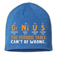 Genius The Periodic Table Can't Be Wrong Laboratory Gift Sustainable Beanie