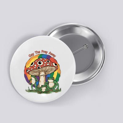 Gay The Pray Away Human Rights Lgbt Pride Month Button