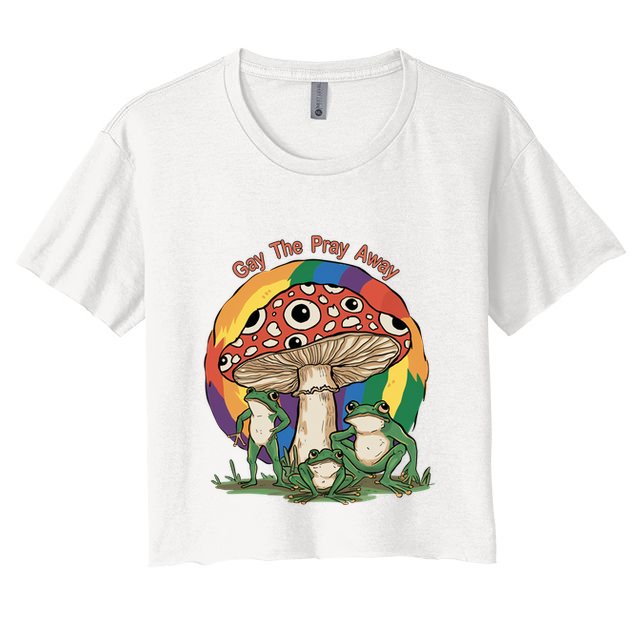 Gay The Pray Away Human Rights Lgbt Pride Month Crop Top