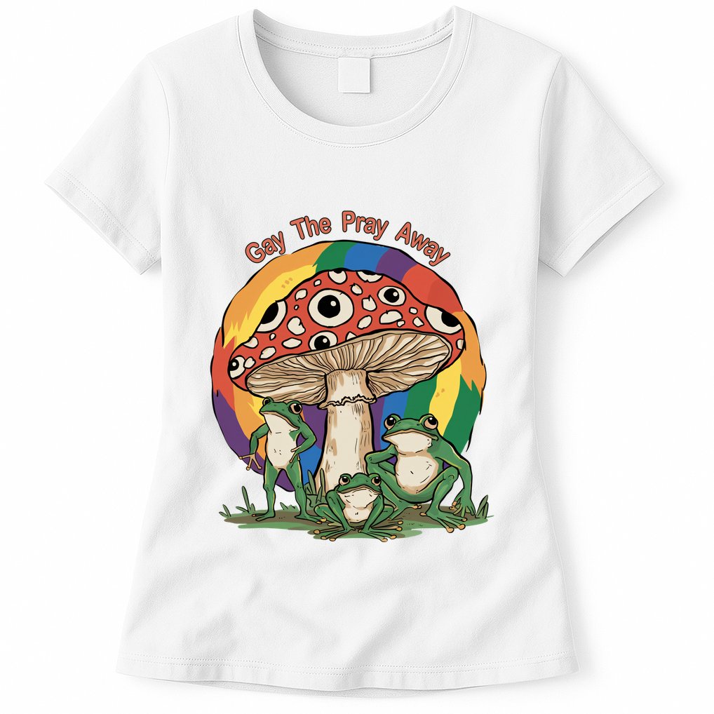 Gay The Pray Away Human Rights Lgbt Pride Month Womens T-Shirt