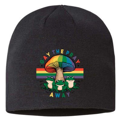 Gay The Pray Away Lgbt Community Sustainable Beanie