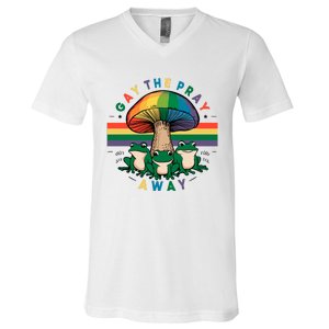 Gay The Pray Away Lgbt Community V-Neck T-Shirt