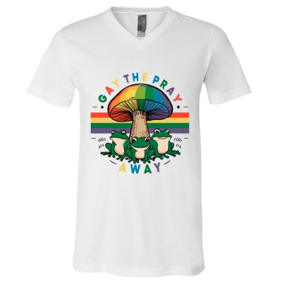 Gay The Pray Away Lgbt Community V-Neck T-Shirt