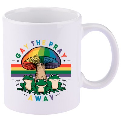 Gay The Pray Away Lgbt Community 11oz C Handle Ceramic Mug
