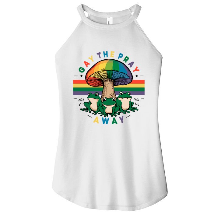 Gay The Pray Away Lgbt Community Women's Perfect Tri Rocker Tank