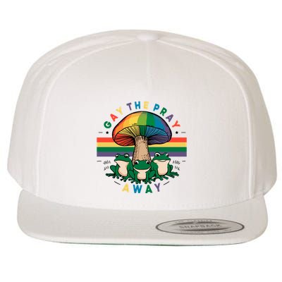 Gay The Pray Away Lgbt Community Wool Snapback Cap