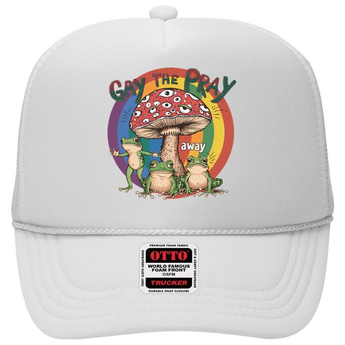 Gay The Pray Away Lgbt Frog High Crown Mesh Back Trucker Hat