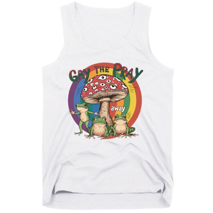 Gay The Pray Away Lgbt Frog Tank Top