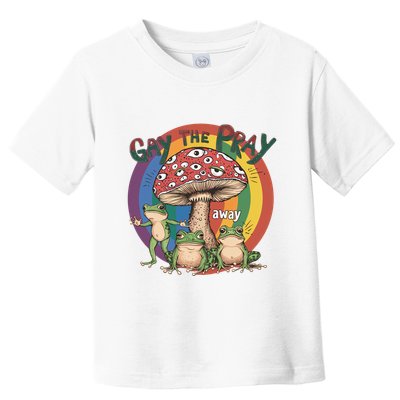 Gay The Pray Away Lgbt Frog Toddler T-Shirt