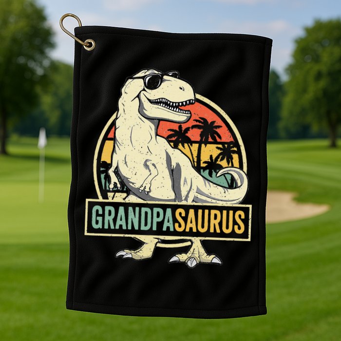 Grandpasaurus T Rex Dinosaur Grandpa Saurus Family Matching Golf Towel