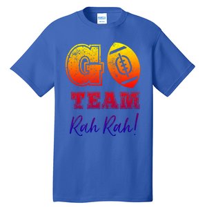 Go Team Rah Football Sarcastic Cheerleader Non Sports Fan Cool Gift Tall T-Shirt