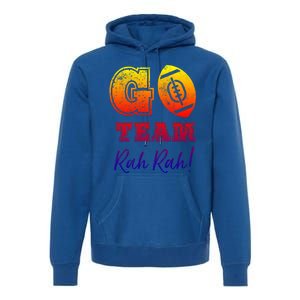 Go Team Rah Football Sarcastic Cheerleader Non Sports Fan Cool Gift Premium Hoodie