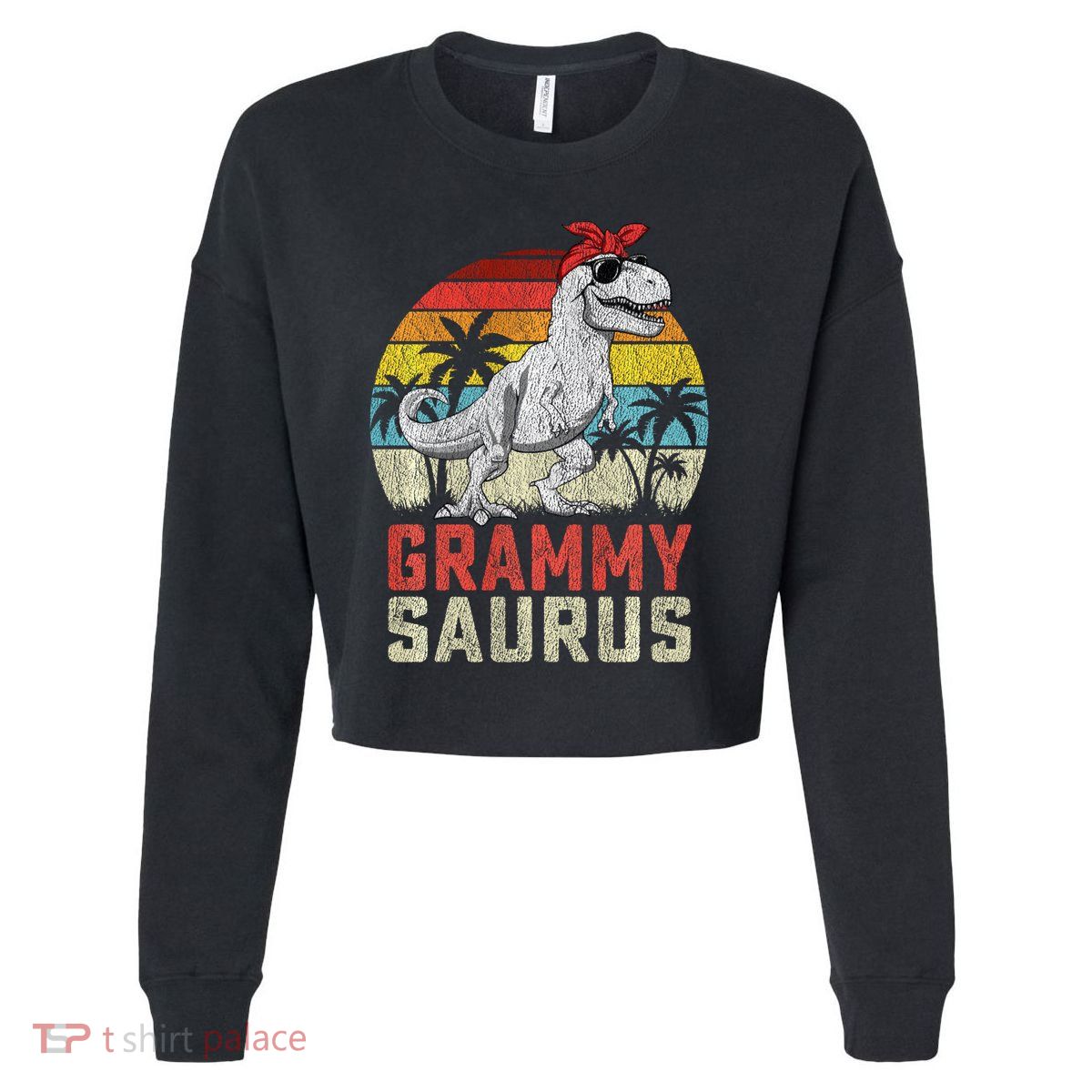Grammysaurus T Rex Dinosaur Grammy Saurus MotherS Family Sweat Cropped Pullover Crew