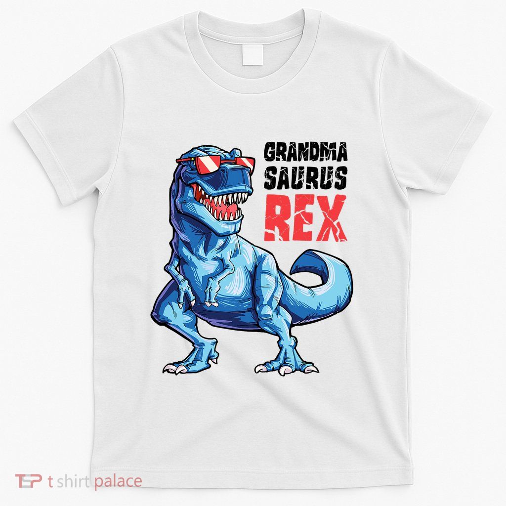 Grandmasaurus T Rex Dinosaur Grandma Saurus MotherS Family T-Shirt
