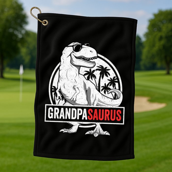 Grandpasaurus T Rex Dinosaur Grandpa Saurus Family Matching Sweat Golf Towel