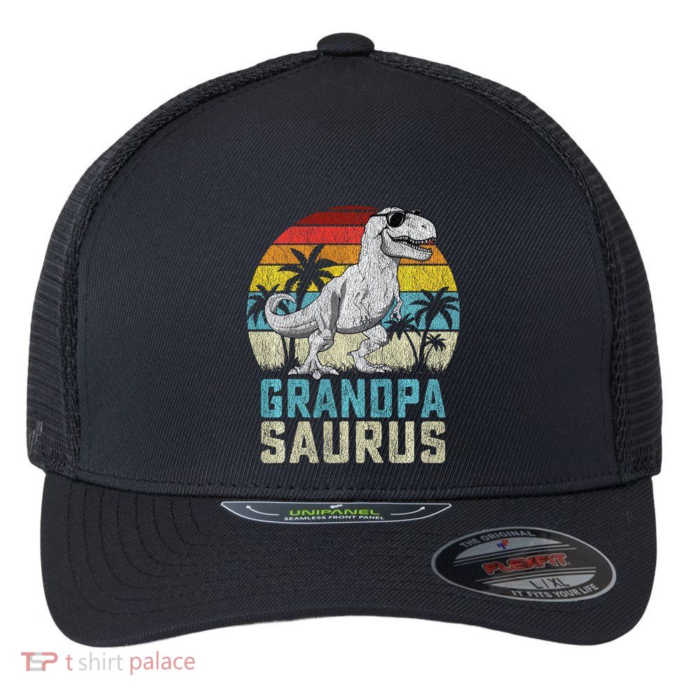Grandpasaurus T Rex Dinosaur Grandpa Saurus FatherS Family Sweat Flexfit Unipanel Trucker Cap