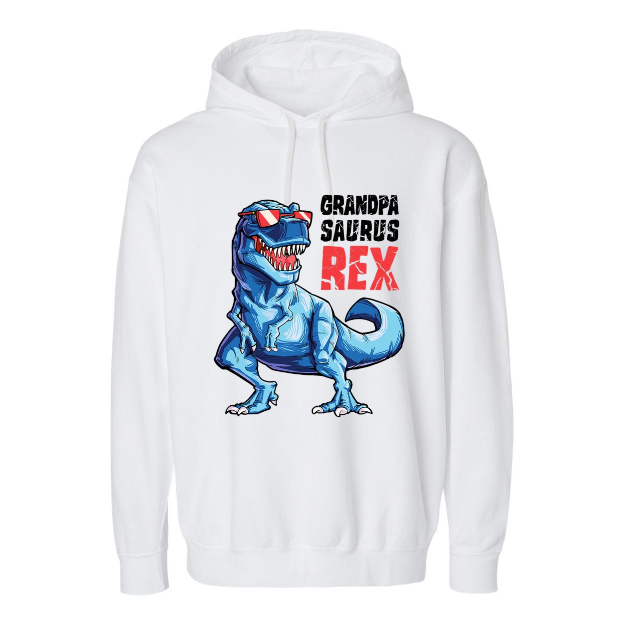 Grandpasaurus T Rex Dinosaur Grandpa Saurus FatherS Family Garment-Dyed Fleece Hoodie