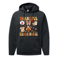 Groovy Thankful Rehab Nurse Thanksgiving Fall Autumn Nurse Performance Fleece Hoodie