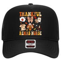 Groovy Thankful Rehab Nurse Thanksgiving Fall Autumn Nurse High Crown Mesh Back Trucker Hat