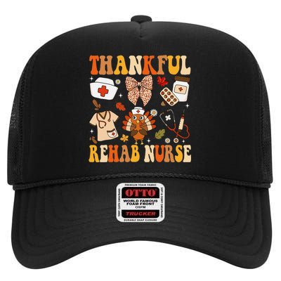 Groovy Thankful Rehab Nurse Thanksgiving Fall Autumn Nurse High Crown Mesh Back Trucker Hat