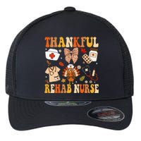 Groovy Thankful Rehab Nurse Thanksgiving Fall Autumn Nurse Flexfit Unipanel Trucker Cap