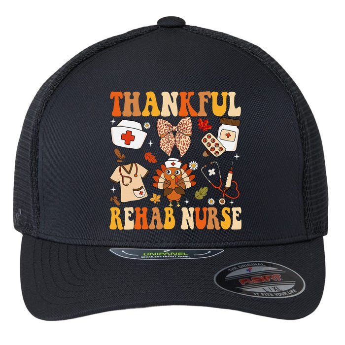 Groovy Thankful Rehab Nurse Thanksgiving Fall Autumn Nurse Flexfit Unipanel Trucker Cap