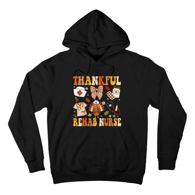 Groovy Thankful Rehab Nurse Thanksgiving Fall Autumn Nurse Hoodie