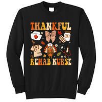 Groovy Thankful Rehab Nurse Thanksgiving Fall Autumn Nurse Tall Sweatshirt