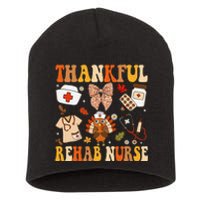 Groovy Thankful Rehab Nurse Thanksgiving Fall Autumn Nurse Short Acrylic Beanie