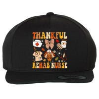 Groovy Thankful Rehab Nurse Thanksgiving Fall Autumn Nurse Wool Snapback Cap