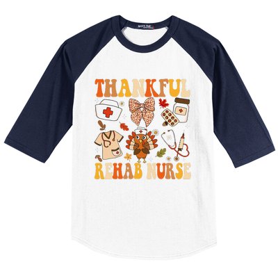 Groovy Thankful Rehab Nurse Thanksgiving Fall Autumn Nurse Baseball Sleeve Shirt