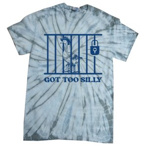 Got Too Silly Funny Silly Goose Lover Mugshot Meme Tie-Dye T-Shirt