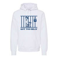 Got Too Silly Funny Silly Goose Lover Mugshot Meme Premium Hoodie