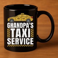 Grandpas Taxi Service Funny Taxi Driving Cab Lover Graphic 11oz C Handle Ceramic Mug