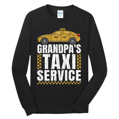 Grandpas Taxi Service Funny Taxi Driving Cab Lover Graphic Tall Long Sleeve T-Shirt