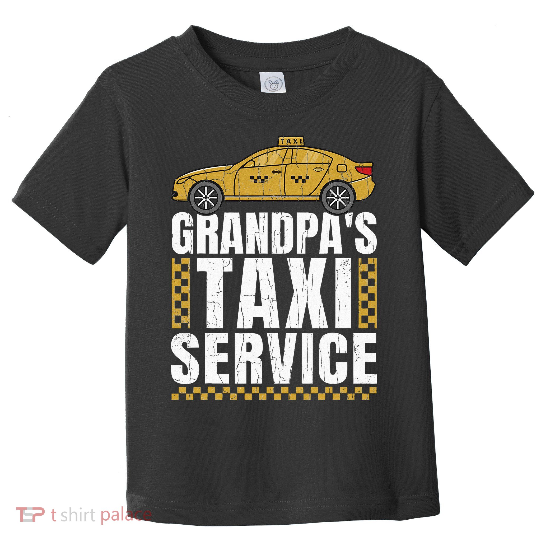 Grandpas Taxi Service Funny Taxi Driving Cab Lover Graphic Toddler T-Shirt