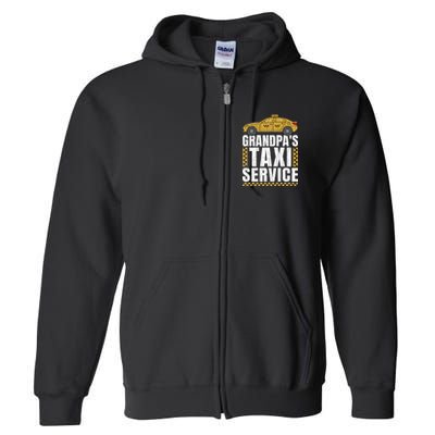Grandpas Taxi Service Funny Taxi Driving Cab Lover Graphic Full Zip Hoodie