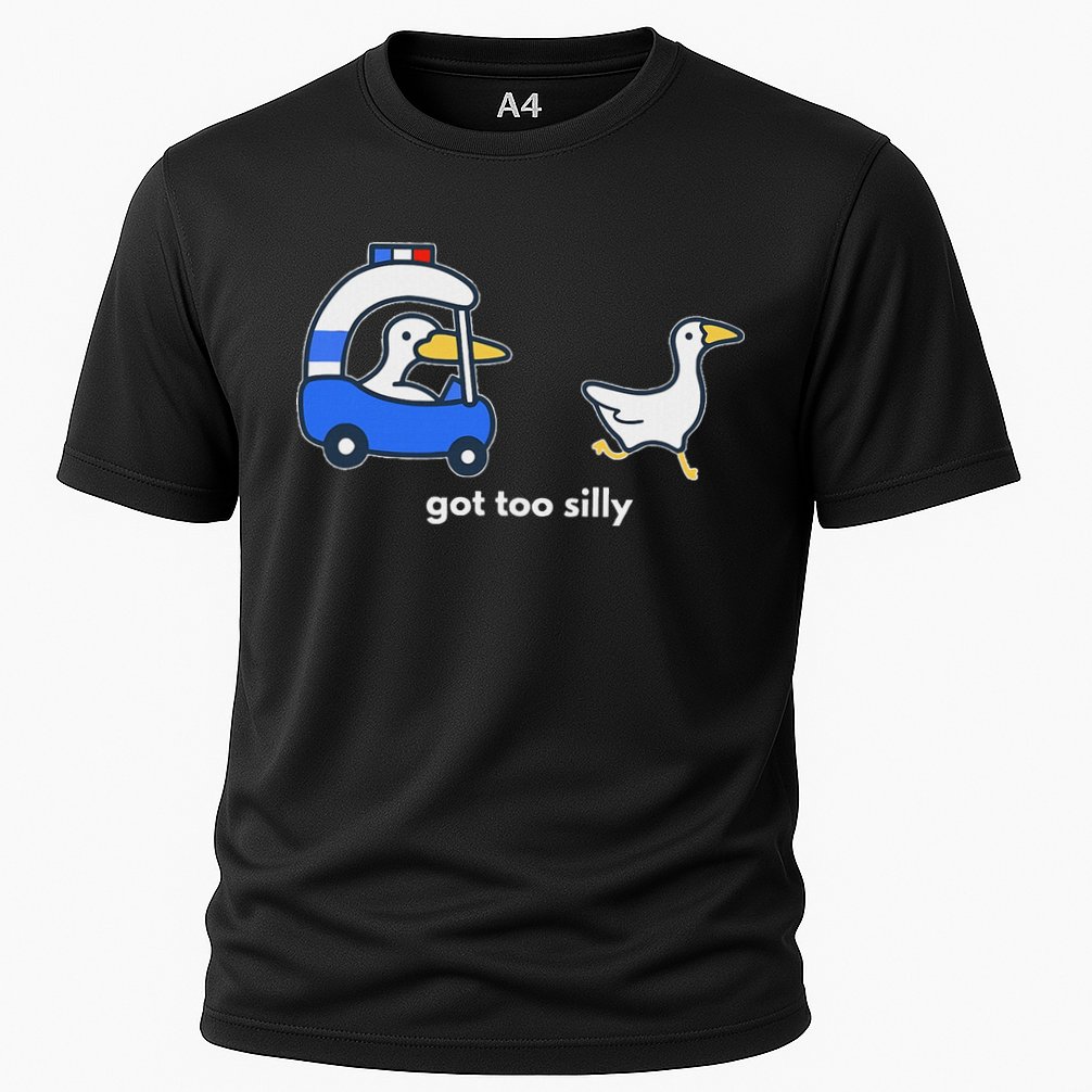 Got Too Silly Goose Police Cooling Performance Crew T-Shirt